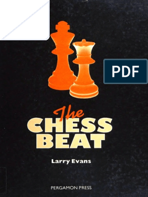 The Chess Beat (1982) by Larry Evans PDF, PDF, Competitive Games